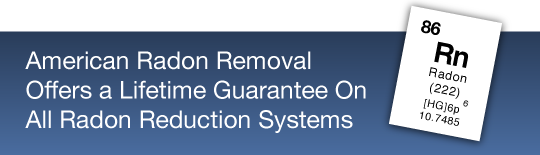 Lifetime Guarantee on Radon Reduction Systems